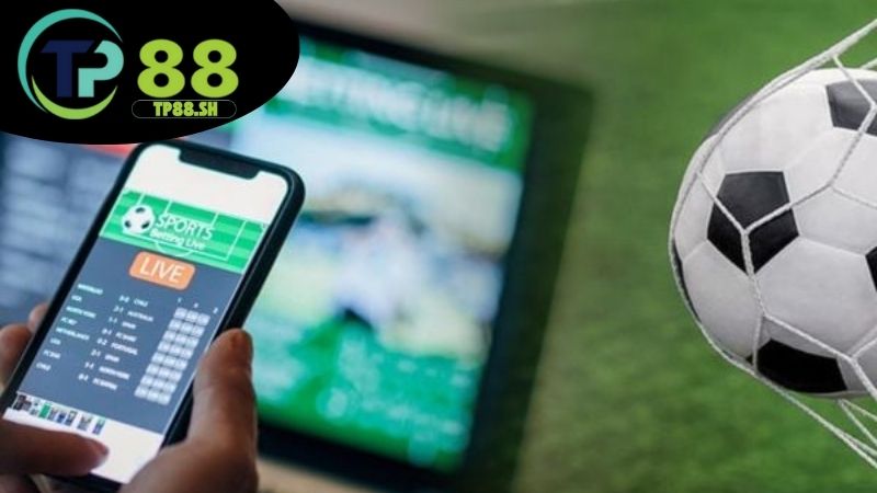Ưu điểm kèo cược tại TP88
