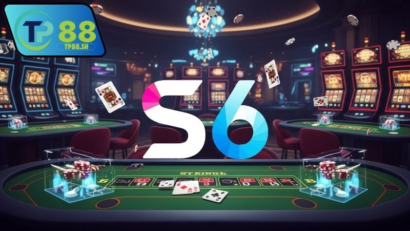 Nhà cái S6 cung cấp trải nghiệm khác biệt